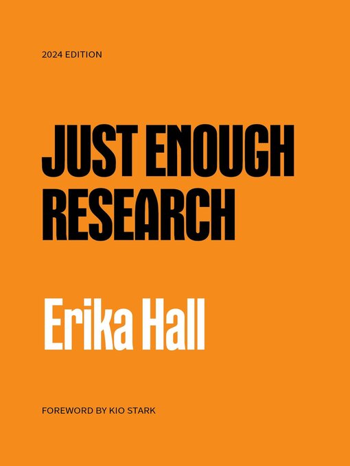 Title details for Just Enough Research by Erika Hall - Available